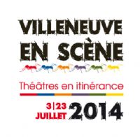 Festival Villeneuve en Scène. Du 3 au 23 juillet 2014 à Villeneuve-lès-Avignon. Gard. 